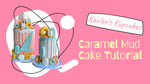 Caramel Mud Cake Tutorial